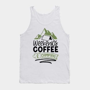 Weekends Coffee And Camping | Camping And Coffee Design Tank Top